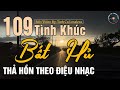 109 Tình Khúc Nhạc Xưa Hải Ngoại ĐẲNG CẤP MỌI THỜI ĐẠI ➤Dòng Nhạc Tình Ca Để Đời - Thay Lời Muốn Nói