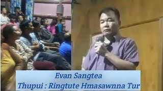 Ringtute Hmasawnna Tur ( Evan Sangtea )