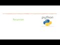 Basic Python 25: Recursion in Python | Python