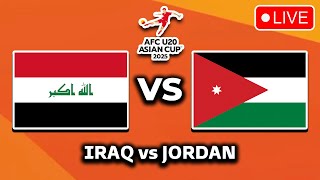 🔴 Iraq vs Jordan AFC U20 Asian Cup 2025 | Match Day 3 Preview