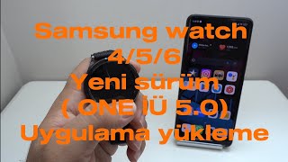 Samsung watch 4/5/6 (ONE IU 5.0) uygulama yükleme yeni yöntem