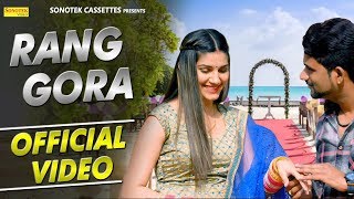 Rang Gora (Full Video) Sapna Chaudhary | Meher Risky | Latest Haryanvi Songs Haryanavi 2018