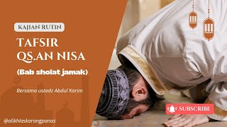 Tafsir QS.AN NISA Bab Sholat jamak( Ust Abdul Karim)#pemudahijrah#kajianrutin#automobile#kajianislam