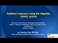 Radiation Protection with Magellan Robotic System