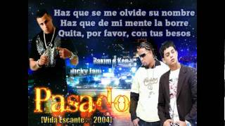 Rakim y Ken Y Feat Nicky Jam   'Pasado' Con Letra