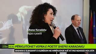 Tibo News: Përkujtohet vepra e poetit Shefki Karadaku