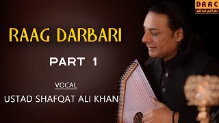 Raag Darbari Part 1 | Ustad Shafqat Ali Khan | DAAC  @ Aman Ghar Lahore | Classical Music
