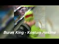 ¿?Burak King - Koştum Hekime [Speed Up]