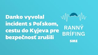 Danko vyvolal incident s Poľskom, cestu do Kyjeva pre bezpečnosť zrušili (13.1.2025)