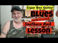 Cigar Box Guitars - 12 Bar Blues with a Southern Rock Riff - Lesson