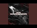 No Respawn