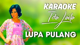 LUPA PULANG-KARAOKE-Ida Laila