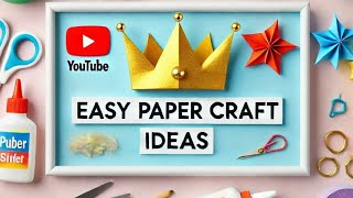 Easy Paper Craft Ideas – DIY Paper Crown \u0026 Origami Star