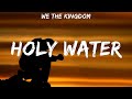 We The Kingdom - Holy Water (Lyrics) Hillsong Worship, We The Kingdom, Chris Tomlin