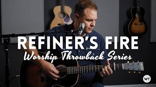 Worship Throwback - Refiner's Fire (acoustic) - Brian Doerksen, Vineyard Worship