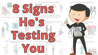 8 Signs a Guy is Testing You