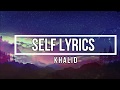 Self (Lyrics) - Khalid (Free Spirit Album)