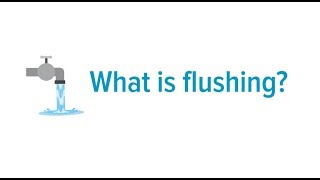 What is flushing?