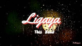 Ligaya - This Band (LyricVideo)