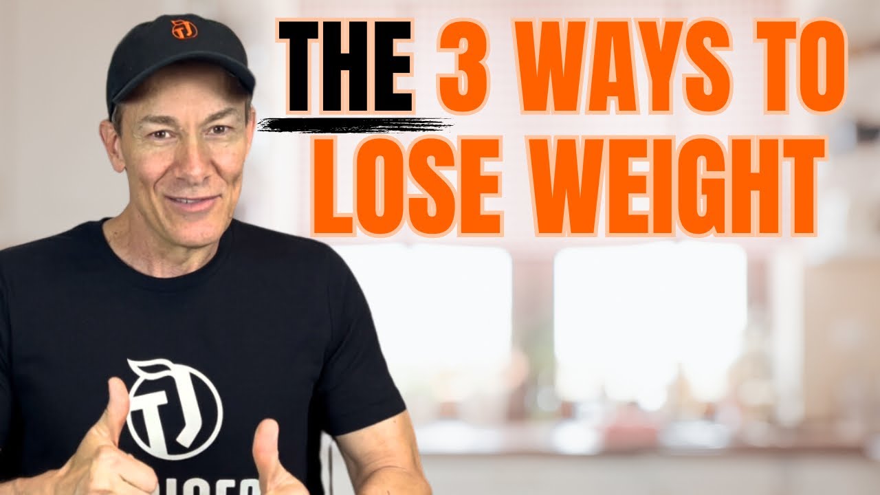 The 3 Ways To Lose Weight Youtube