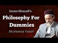 The Philosophy For Dummies | Imam Al-Ghazali