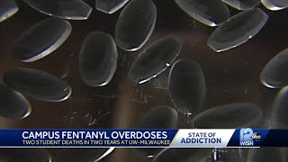 'Don't even know what they're taking': Students fatally OD on fentanyl-laced drugs