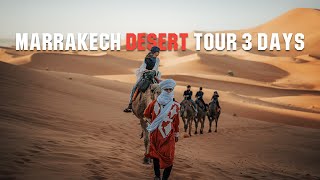 Marrakech Desert Tour 3 Days | Best 3 days desert tour from Marrakech to Merzouga