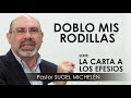 “doblo mis rodillas” pastor sugel michelén. predicaciones estudios bíblicos.