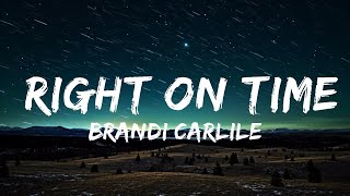 Brandi Carlile - Right On Time (Lyrics)  | 30mins - Feeling your music