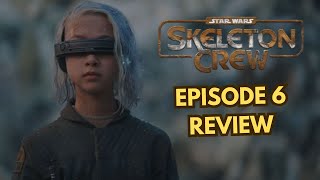 STAR WARS: SKELETON CREW EPISODE 6 SPOILER REVIEW - KB's Bogus Journey