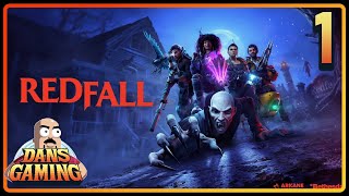 Let's Play Redfall - Part 1 - PC Gameplay - Single Player Walkthrough