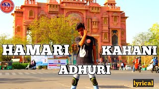 HAMARI ADHURI KAHANI DANCE VIDEO || CHOREOGRAPHY ANKITCHHIPA || DANCE COVER RAJ KHAN