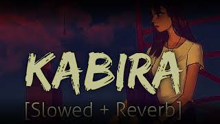 kabira slowed and reverb songs tseries Sony music entertainment Sony Xperia