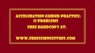 Basic Physics: Acceleration: 12 Guided Practice Problems w/hard copy