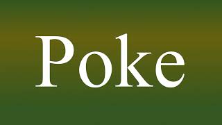 Poke - Meaning and How To Pronounce