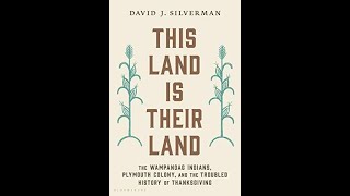 This Land Is Their Land: The Wampanoag Indians, Plymouth, and the Troubled History of Thanksgiving