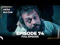 Mera Sultan - Episode 74 (Urdu Dubbed)