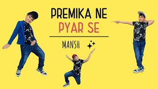 Premika Ne Pyar Se | Mansh | Kunal Shettigar Choreography