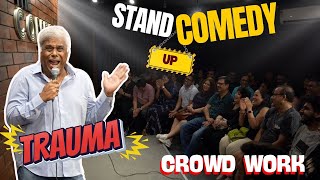 TRAUMA | Stand Up Comedy by Ashish Vidyarthi | Crowd Work