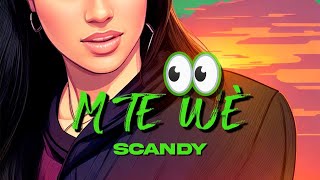 SCANDY-M TE WE (OFFICIAL LIRYCS VIDEO)