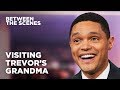 How Trevor’s Visit with His Grandma Turned into an Interview - Between the Scenes | The Daily Show