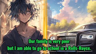 Our family is very poor, but I am able to go to school in a Rolls-Royce.
