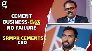 Cement Business-க்கு No Failure🔥Cement-ல இவ்ளோ விஷயம் இருக்கா 😱 CEO | SRMPR Cements | SRM