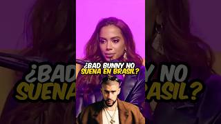 Annita Dice Que Bad Bunny No Suena En Brazil⁉️🤔#anitta #badbunny #molusco