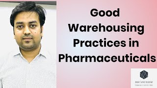 Good Warehousing Practices in Pharmaceuticals | Quality Assurance | GWP