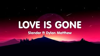 SLANDER - Love Is Gone ft. Dylan Matthew (Acoustic)