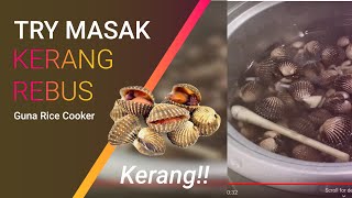 Masak Kerang Rebus Guna Rice Cooker | BujangStyle