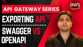 Exporting API from AWS API Gateway | Swagger vs OpenAPI 3 vs API Gateway Extensions vs Postman