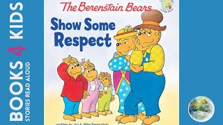 Kids Books Read Aloud: The Berenstain Bears Show Respect by Jan and Mike Berenstain