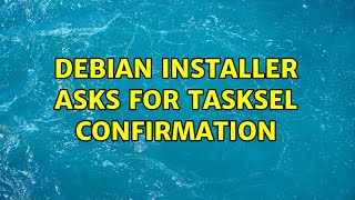 Debian Installer asks for tasksel confirmation